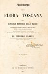 Prodromo della flora toscana. Ossia catalogo metodico delle piante che nascono salvatiche in Toscana e nelle sue isole, (...). Di Teodoro Caruel.